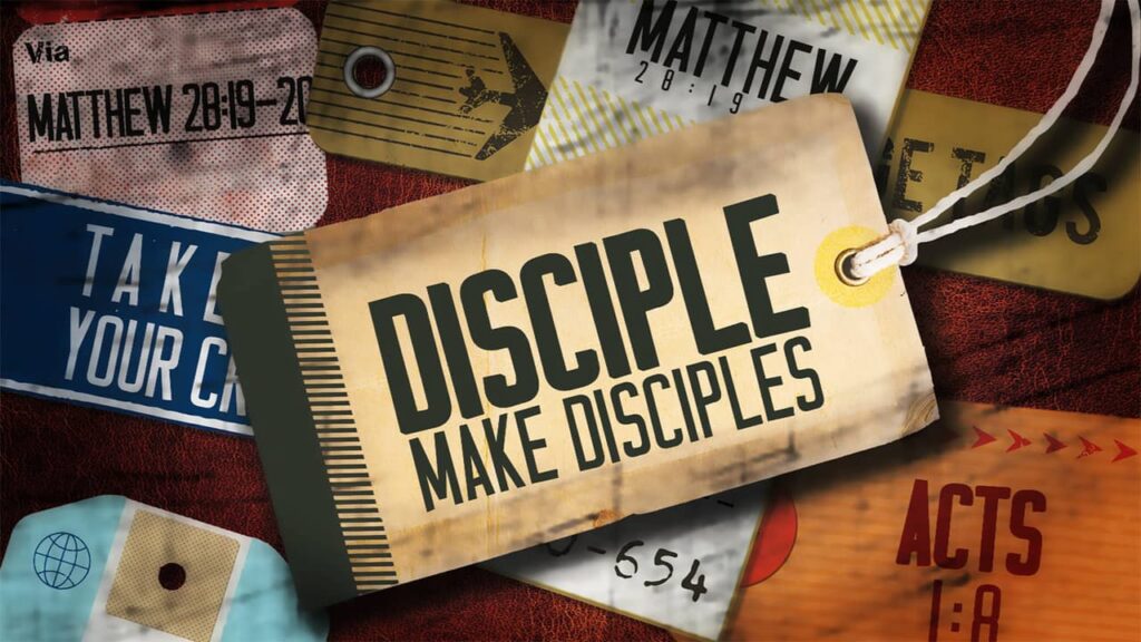 Making Disciples – Multiplying the Mission of Christ – One Word in Christ